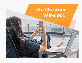 no outdoor wireless