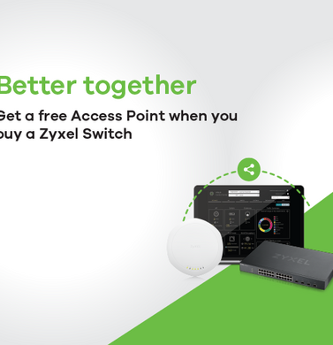 Zyxel Switches and Access Points - better together
